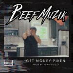 Get Money Piken: Beef Muzik – Project fueled by survival, loyalty, and the unspoken rules of the grind