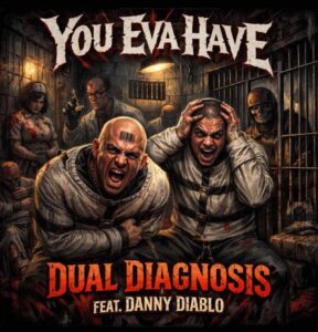 Dual Diagnosis Unleashes Dark New Single “You Eva Have” Featuring Danny Diablo — Dropping May 22, 2026